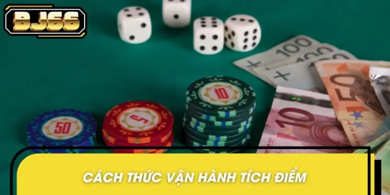 Cách thức hoạt động của chương trình tích điểm thưởng BJ66