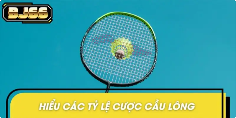 Đa dạng các tỷ lệ cược hấp dẫn tại trò chơi cầu lông Đa dạng các tỷ lệ cược hấp dẫn tại trò chơi cầu lông