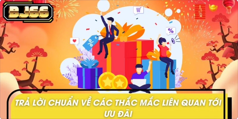 FAQ các dữ liệu về BJ66 công bố ưu đãi cuối năm