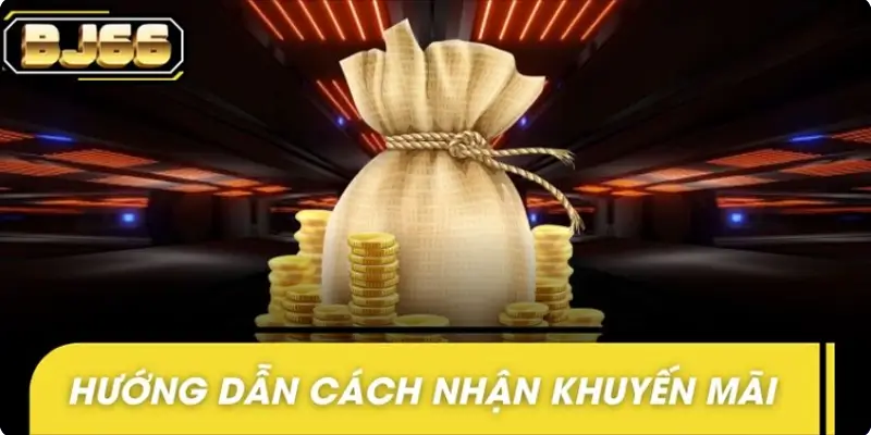 Hướng dẫn cách nhận khuyến mãi nạp lần đầu BJ66 đơn giản