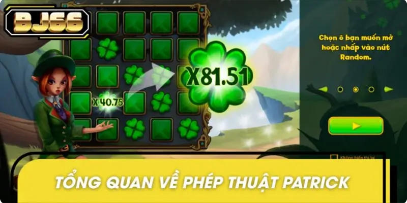 Khái quát thông tin cơ bản về Phép Thuật Patrick