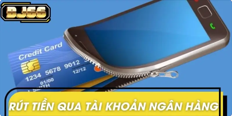 Quy trình rút tiền dễ dàng qua tài khoản ngân hàng 
