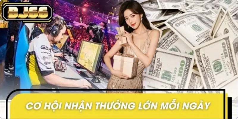 Tổng quan giới thiệu về chương trình khuyến mãi Esports BJ66 Tổng quan giới thiệu về chương trình khuyến mãi Esports BJ66