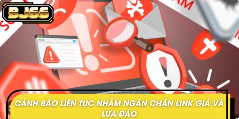 Vì sao BJ66 cảnh báo giả mạo liên tục được công bố?